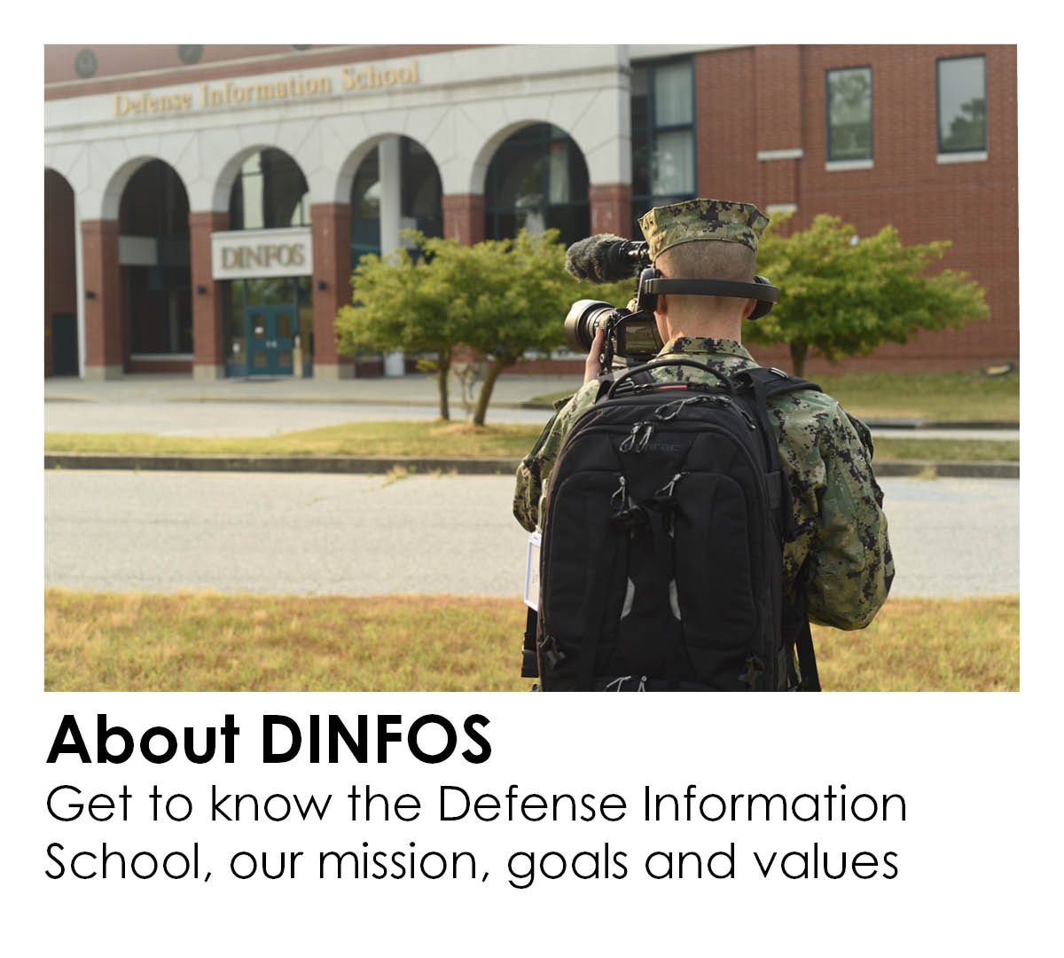 About DINFOS - Get to know the Defense Information School, our mission, goals and values 