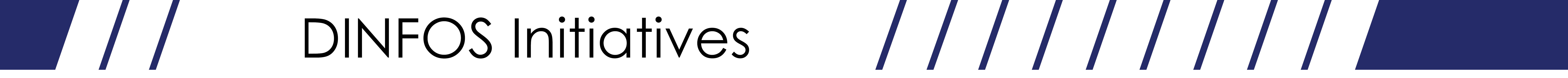 DINFOS Initiatives DINFOS Initiatives